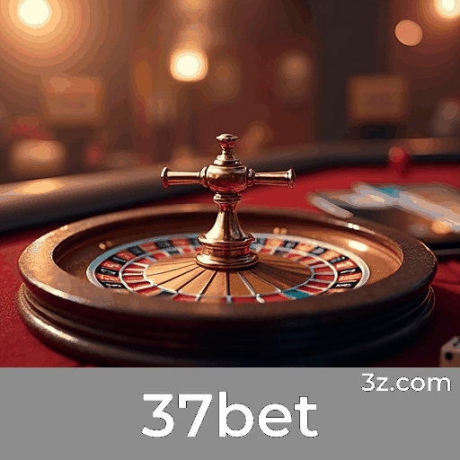 37bet: Plataforma de Apostas Segura e Premiada